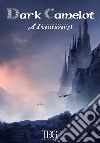 Adventurers. Dark Camelot libro