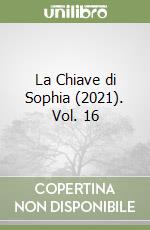 La Chiave di Sophia (2021). Vol. 16 libro