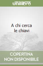A chi cerca le chiavi