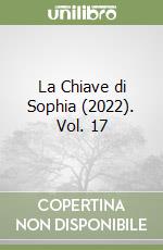 La Chiave di Sophia (2022). Vol. 17 libro