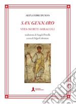 San Gennaro. Vita morte miracoli. Nuova ediz. libro