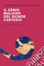 Il genio maligno del signor Cartesio libro