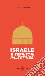 Israele e Territori Palestinesi. Con QR Code. Con Carta geografica ripiegata libro