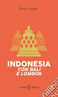 Indonesia con Bali e Lombok. Con Carta geografica ripiegata