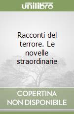 Racconti del terrore. Le novelle straordinarie libro