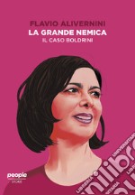 La grande nemica. Il caso Boldrini