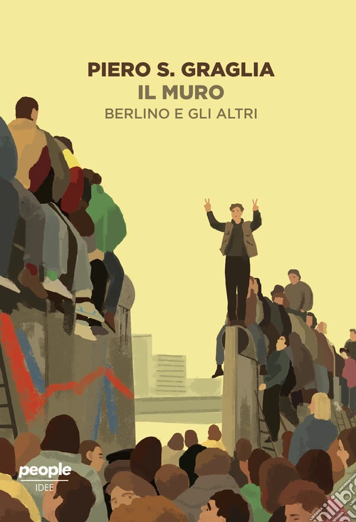 Il muro. Berlino e gli altri