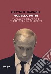 Modello Putin. Viaggio in un Paese che faremmo bene a conoscere libro