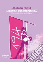 Libertà condizionata libro