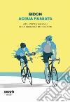 Acqua passata. Vita, sorte e miracoli delle borracce nel ciclismo libro di Bidon. Ciclismo allo stato liquido