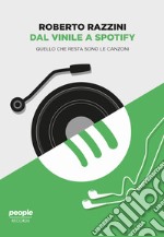 Dal vinile a Spotify. Quello che resta sono le canzoni libro