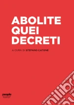 Abolite quei decreti libro