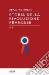 Storia della Rivoluzione francese. Vol. 4 libro