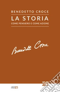 La storia come pensiero e come azione