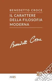 Il carattere della filosofia moderna libro