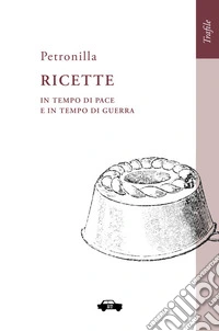 Ricette in tempo di pace e in tempo di guerra