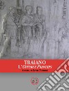 Traiano. L'optimus princeps. Atti del Convegno internazionale (Ferrara, 29-30 settembre 2017). Ediz. multilingue libro