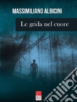 Le grida nel cuore