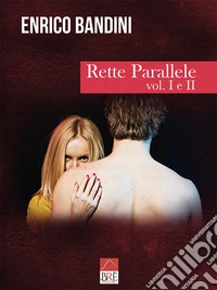 Rette parallele. Vol. 1 e 2