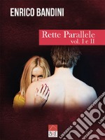 Rette parallele. Vol. 1 e 2