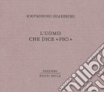 L'uomo che dice «Pic!» libro