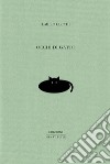 Occhi di gatto. Ediz. limitata libro