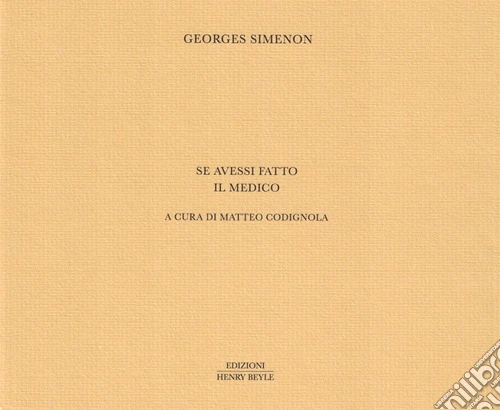 Se avessi fatto il medico. Ediz. limitata