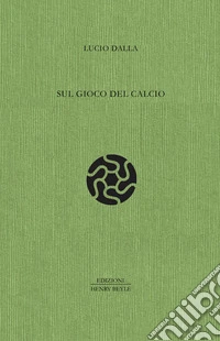 Sul gioco del calcio libro