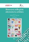 Ritrovarsi nella gioia attraverso la scrittura libro