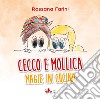 Cecco e Mollica. Magie in cucina libro