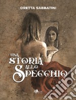 Una storia allo specchio