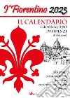 Fiorentino 2023. Il calendario giornaliero di Firenze (I') libro