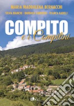 Compito e i compitini. Storia di un piccolo borgo Casentinese e dei suoi abitanti libro