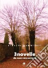 3 novelle. Da non raccontare libro