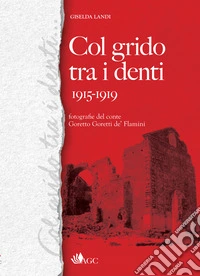 Col grido tra i denti 1915-1919 libro
