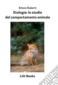 Etologia: lo studio del comportamento animale