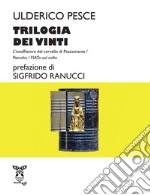 Trilogia dei vinti:L'innaffiatore del cervello di Passannante-Petrolio-FIATo sul collo libro