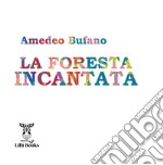 La foresta incantata libro