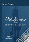 Pedalando tra sentimenti e... dintorni libro di Anastasio Gaetano