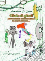 Ciak si gira! Nove curiosi commedianti in cerca di note... libro