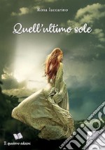 Quell'ultimo sole libro