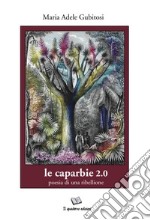 Le caparbie. Poesie di una ribellione libro