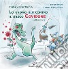 Lo gnomo blu contro il drago Covidone. E altre storie. Ediz. illustrata libro