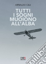 Tutti i sogni muoiono all'alba