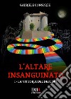 La vittoria del destino. L'altare insanguinato. Vol. 1 libro