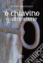 'O chiavino e altre storie libro