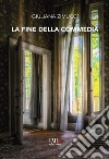 La fine della commedia libro