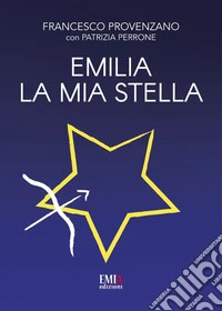 Emilia la mia stella libro