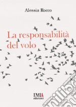 La responsabilità del volo. Ediz. integrale