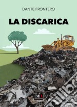 La discarica. Ediz. integrale